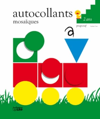 9782244200668: Autocollants mosaiques progressifs : 2 ans la locomotive