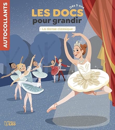Imagen de archivo de Les Docs pour grandir - La danse classique - Ds 5 ans Desfour, Aurlie et Delvaux, Claire a la venta por BIBLIO-NET