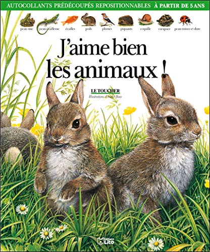 Beispielbild fr J'AIME BIEN LES ANIMAUX. Le toucher zum Verkauf von Ammareal