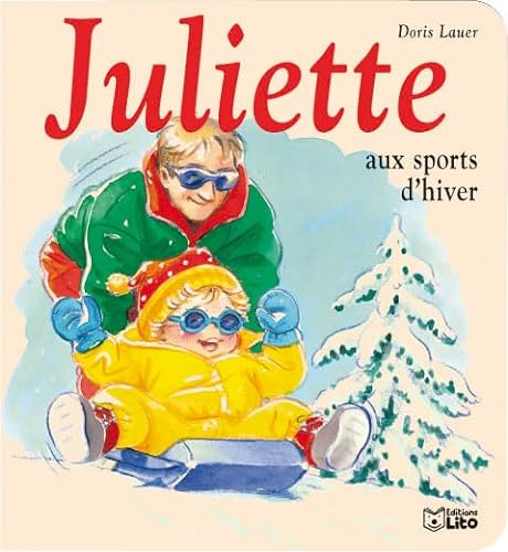 Beispielbild fr Juliette aux sports d'hiver zum Verkauf von Ammareal