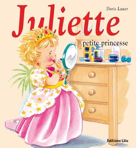 9782244366234: Juliette petite princesse