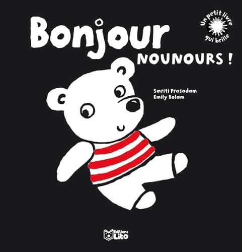 9782244374345: Un petit livre qui brille : Bonjour nounours ! Ds 6 mois - Premier livre de Bb / Eveil ( prim )