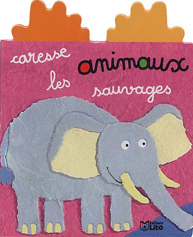 Beispielbild fr Caresse les animaux sauvages zum Verkauf von Ammareal