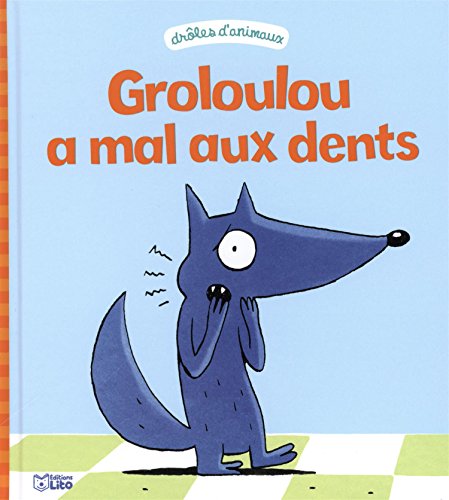 Beispielbild fr Groloulou A Mal Aux Dents zum Verkauf von RECYCLIVRE