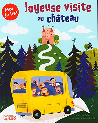 Beispielbild fr Moi, je lis !: Joyeuse visite au chteau - Ds 7 ans Bobe, Franoise et Vanderdoodt, Josphine zum Verkauf von BIBLIO-NET
