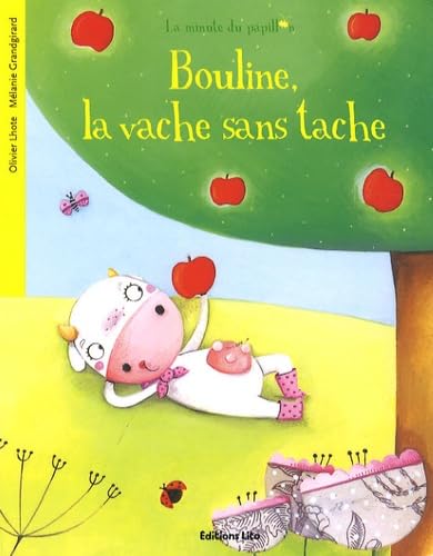 Beispielbild fr La minute du papillon : Bouline, la Vache Sans Tache - Ds 2 ans zum Verkauf von Ammareal