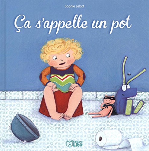 Beispielbild fr Mon Petit Quotidien : Ca S'Appelle un Pot - Ds 2 ans zum Verkauf von medimops