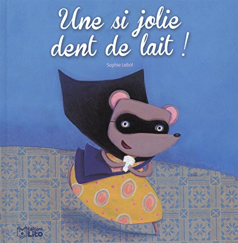 Imagen de archivo de Une si jolie dent de lait ! - ds 2 ans a la venta por Better World Books