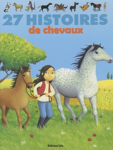 Stock image for 27 histoires de chevaux (collection J'aime les histoires) for sale by Ammareal