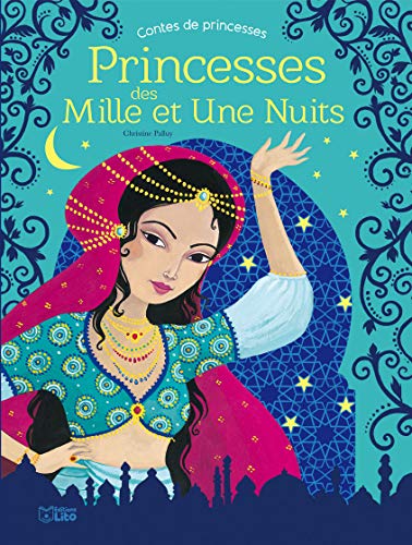 Beispielbild fr Princesses des mille et une nuits - Ds 5 ans zum Verkauf von Ammareal