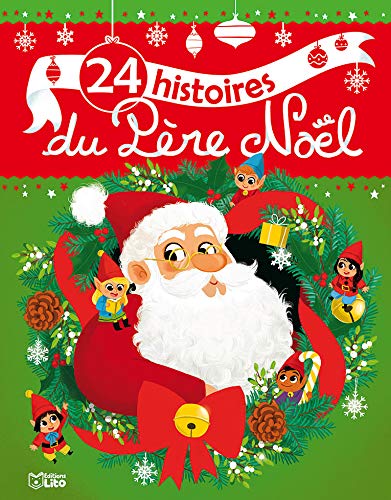 Beispielbild fr Mes Petites Histoires du Soir: 24 histoires du Pre Noel - Ds 3 ans zum Verkauf von Ammareal