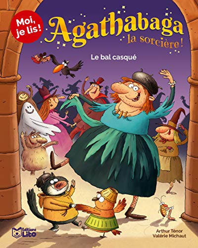 Imagen de archivo de Moi, je lis!: Agathabaga la sorcire !, Tome 4 : Le bal casqu- Ds 4 ans a la venta por medimops