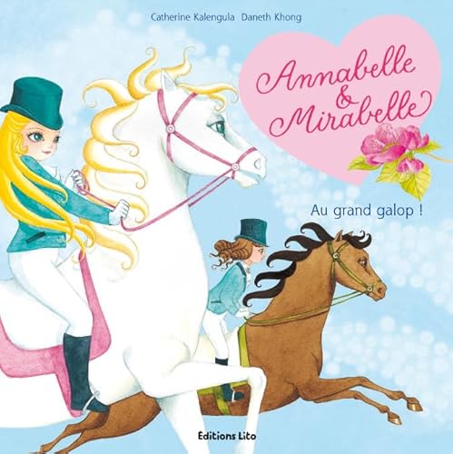 Beispielbild fr Annabelle et Mirabelle : Au Grand Galop ! (Fes, cheval, amiti, magie) zum Verkauf von medimops