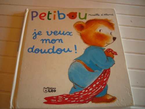 Beispielbild fr Je veux mon doudou ! zum Verkauf von GF Books, Inc.