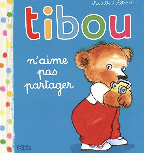 Beispielbild fr Tibou n'aime pas partager - de 1  3 ans zum Verkauf von medimops