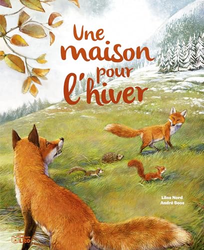 Stock image for Une maison pour l'hiver- Ds 3 ans for sale by Librairie Th  la page