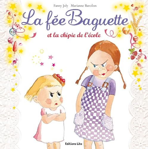 Beispielbild fr La fe Baguette et la chipie de l'cole - De 3  7 ans zum Verkauf von Ammareal