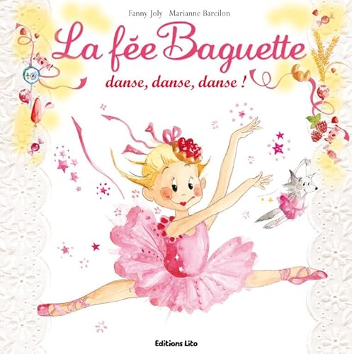 Beispielbild fr La fe Baguette danse, danse, danse ! - De 3  7 ans zum Verkauf von Ammareal