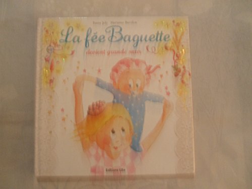 Imagen de archivo de La f�e Baguette devient grande soeur a la venta por More Than Words