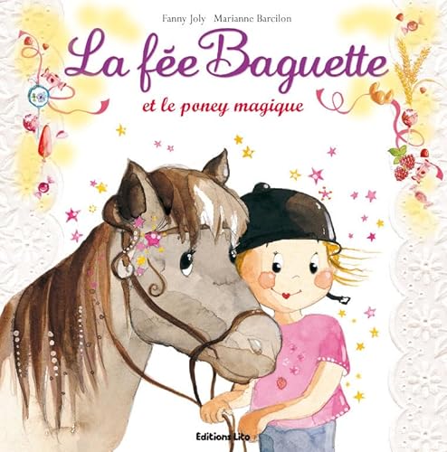 Beispielbild fr La f e Baguette et le poney magique zum Verkauf von ThriftBooks-Dallas