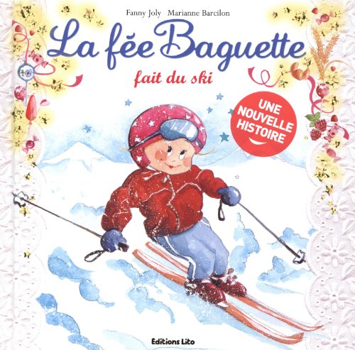 Imagen de archivo de La Fee Baguette Fait du Ski - De 3  7 ans a la venta por Better World Books