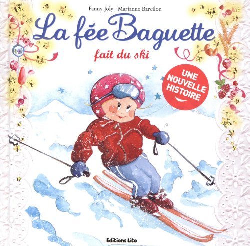 Stock image for La Fee Baguette Fait du Ski - De 3  7 ans for sale by Better World Books