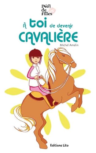 Imagen de archivo de A toi de devenir cavaliere - Ds 9 ans a la venta por books-livres11.com