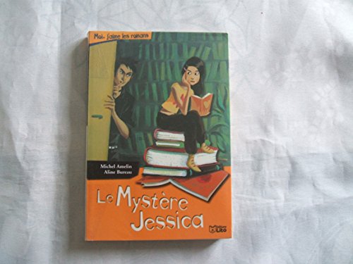 Imagen de archivo de Le mystre Jessica Amelin, Michel et Bureau, Aline a la venta por BIBLIO-NET