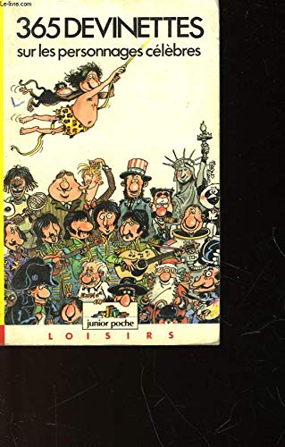 Imagen de archivo de 365 devinettes sur les personnages clbres (Junior poche loisirs) a la venta por Better World Books Ltd