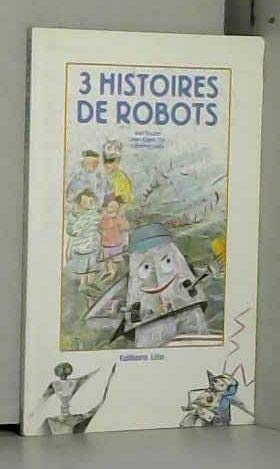 9782244479019: 3 histoires de robots (Junior poche)