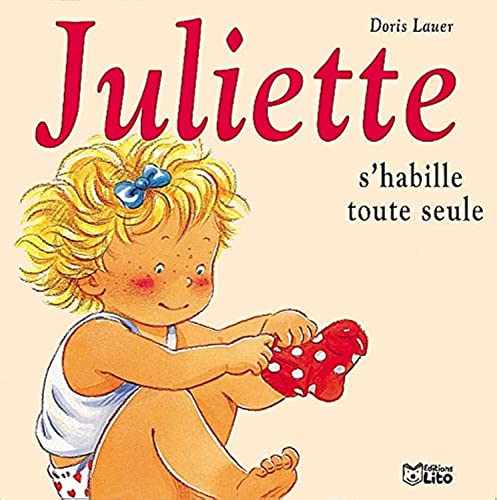Beispielbild fr JULIETTE S'HABILLE TOUTE SEULE zum Verkauf von Half Price Books Inc.