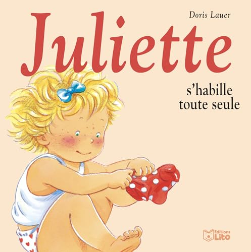 Stock image for JULIETTE S'HABILLE TOUTE SEULE for sale by Half Price Books Inc.