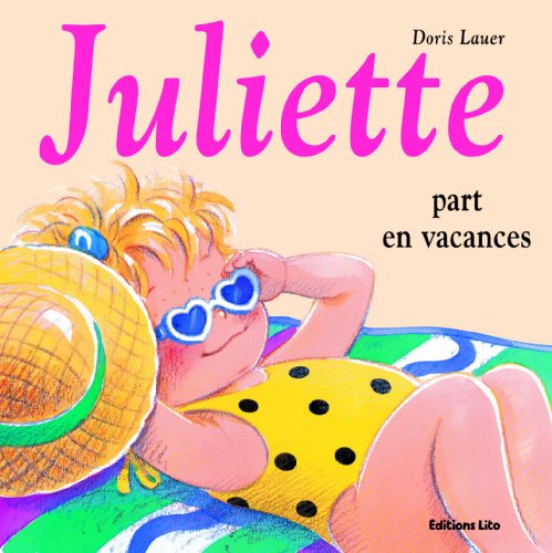 9782244491073: Juliette part en vacances