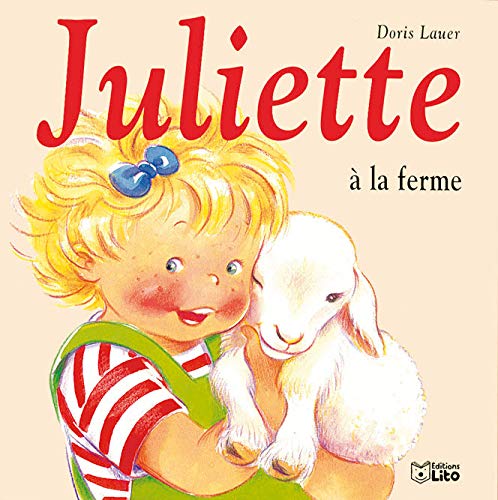 Stock image for Juliette  la ferme [Album] Lauer, Doris for sale by LIVREAUTRESORSAS