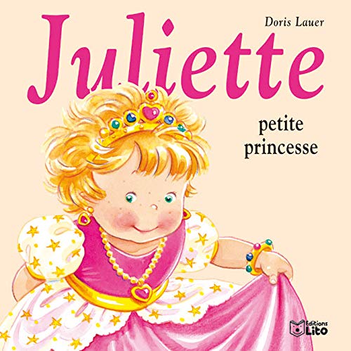 9782244491264: Juliette petite princesse