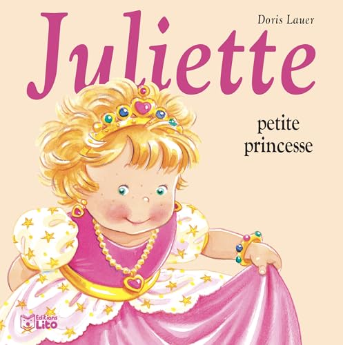 9782244491264: JULIETTE PETITE PRINCESSE