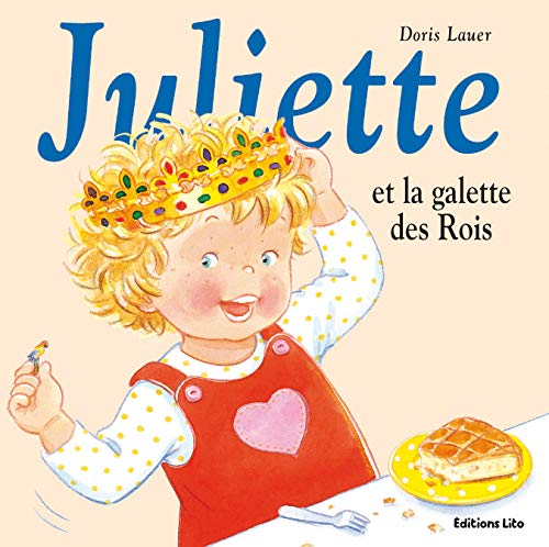 Imagen de archivo de Juliette et la Galette des Rois - Ds 2 ans a la venta por Ammareal