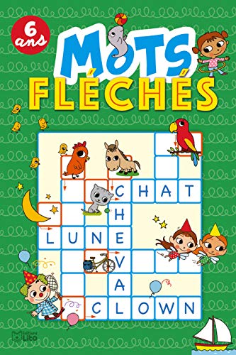 Beispielbild fr Super bloc jeux : Mots flchs: 6 ans zum Verkauf von Librairie Th  la page