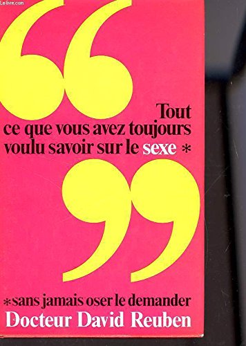 9782245002353: TOUT CE QUE VOUS AVEZ TOUJOURS VOULU SAVOIR SUR LE SEXE (SANS JAMAIS OSER LE DEMANDER)