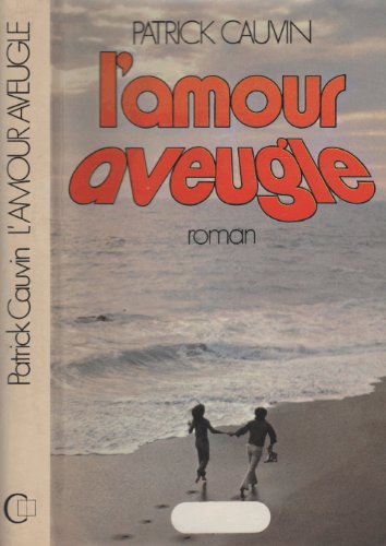 Beispielbild fr L'Amour aveugle (Club pour vous Hachette) zum Verkauf von Librairie Th  la page