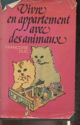 Beispielbild fr Vivre en appartement avec des animaux zum Verkauf von WorldofBooks