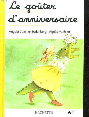 Stock image for LE GOUTER D'ANNIVERSAIRE for sale by AwesomeBooks