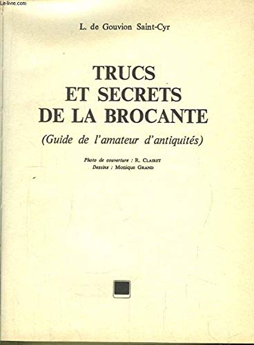 Stock image for Trucs et secrets de la brocante for sale by Ammareal
