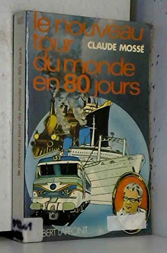 Le Nouveau Tour Du Monde En 80 Jours - Mossé - Claude Mossé