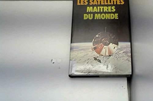Imagen de archivo de Les Satellites matres du monde a la venta por Librairie Th  la page