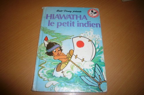 9782245009697: Hiawatha, le petit Indien (Mickey club du livre)