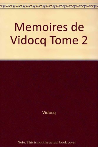 Stock image for Memoires de Vidocq Tome 2 for sale by medimops