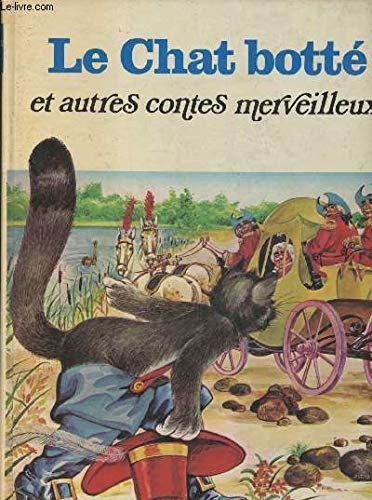 Beispielbild für Le Chat botté : Et autres contes merveilleux (Contes des mille et une images) zum Verkauf von LeLivreVert