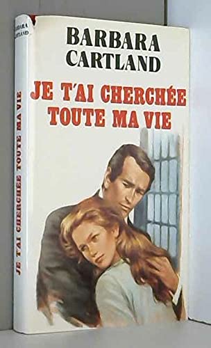 Beispielbild fr Je T'ai Cherche Toute Ma Vie zum Verkauf von Librairie Th  la page