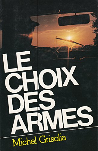 9782245016121: Le Choix Des Armes